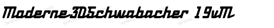 Moderne3DSchwabacher-19vM字体转换