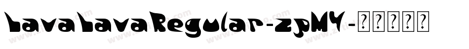 LavaLavaRegular-zpM4字体转换
