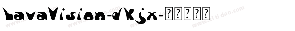 LavaVision-dKjx字体转换