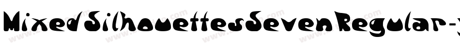 MixedSilhouettesSevenRegular-p6Ea字体转换