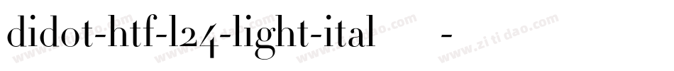 didot-htf-l24-light-ital转换器字体转换