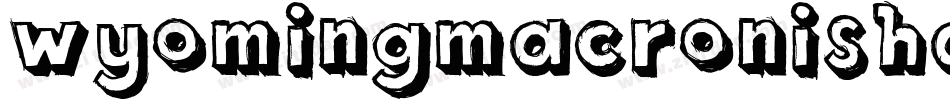 WyomingMacroniShadRight字体转换