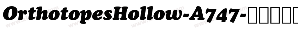 OrthotopesHollow-A747字体转换