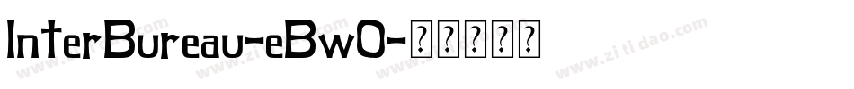 InterBureau-eBwO字体转换