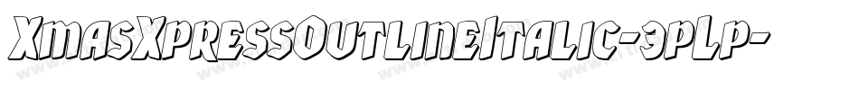 XmasXpressOutlineItalic-3pLp字体转换