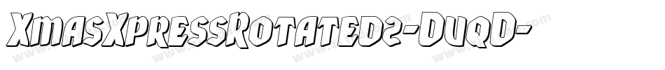 XmasXpressRotated2-DvqD字体转换 XmasXpressRotated2-DvqD字体转换