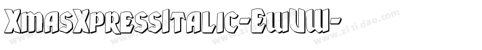 XmasXpressItalic-EwVW字体转换
