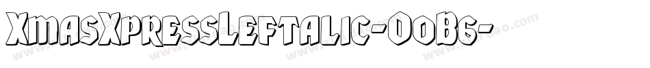 XmasXpressLeftalic-O0B6字体转换