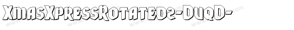 XmasXpressRotated2-DvqD字体转换 XmasXpressRotated2-DvqD字体转换