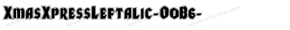 XmasXpressLeftalic-O0B6字体转换