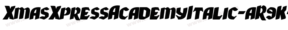 XmasXpressAcademyItalic-aR9K字体转换