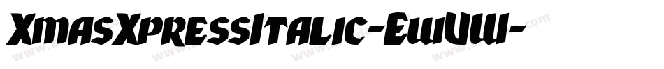 XmasXpressItalic-EwVW字体转换
