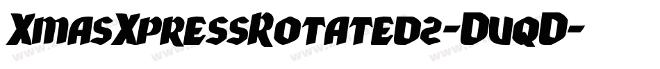 XmasXpressRotated2-DvqD字体转换 XmasXpressRotated2-DvqD字体转换