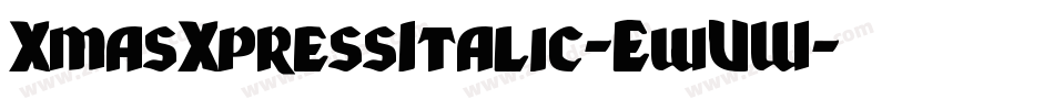 XmasXpressItalic-EwVW字体转换
