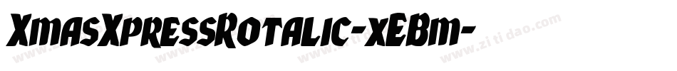 XmasXpressRotalic-xEBm字体转换 XmasXpressRotalic-xEBm字体转换