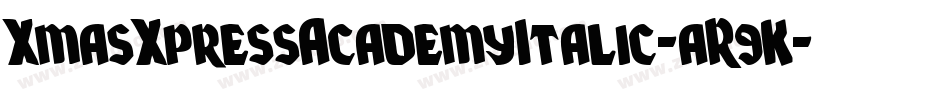 XmasXpressAcademyItalic-aR9K字体转换