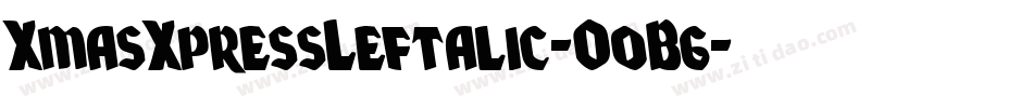 XmasXpressLeftalic-O0B6字体转换