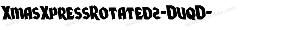 XmasXpressRotated2-DvqD字体转换 XmasXpressRotated2-DvqD字体转换