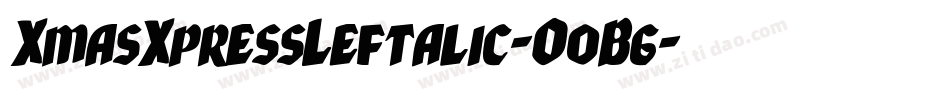 XmasXpressLeftalic-O0B6字体转换