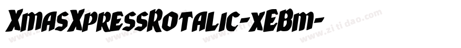 XmasXpressRotalic-xEBm字体转换 XmasXpressRotalic-xEBm字体转换