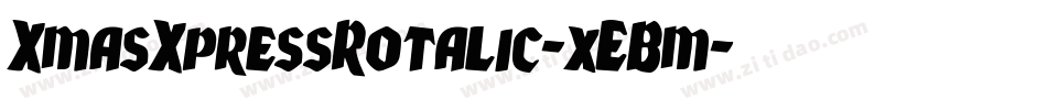 XmasXpressRotalic-xEBm字体转换 XmasXpressRotalic-xEBm字体转换