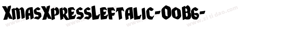 XmasXpressLeftalic-O0B6字体转换