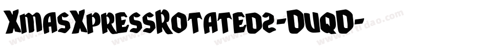 XmasXpressRotated2-DvqD字体转换 XmasXpressRotated2-DvqD字体转换