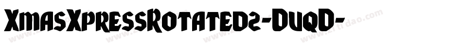 XmasXpressRotated2-DvqD字体转换 XmasXpressRotated2-DvqD字体转换