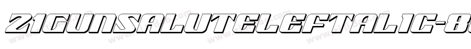 21GunSaluteLeftalic-8Gqg字体转换