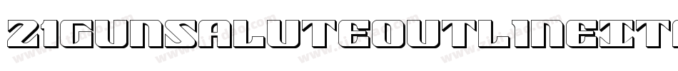 21GunSaluteOutlineItalic-rLey字体转换