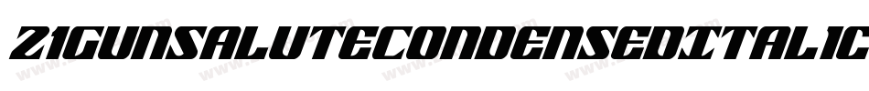 21GunSaluteCondensedItalic-6VGY字体转换