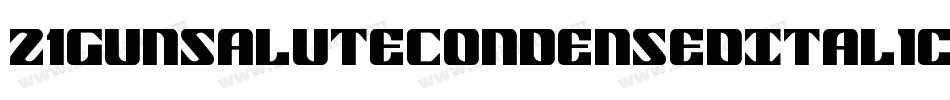 21GunSaluteCondensedItalic-6VGY字体转换
