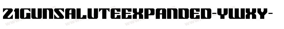 21GunSaluteExpanded-yWxY字体转换