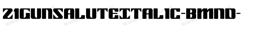 21GunSaluteItalic-BMnd字体转换