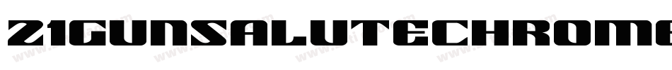 21GunSaluteChrome-jKqG字体转换