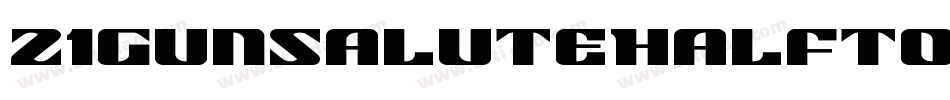 21GunSaluteHalftoneItalic-RWLA字体转换