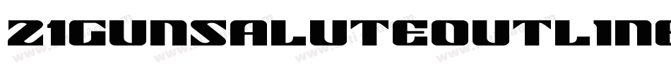 21GunSaluteOutlineItalic-rLey字体转换