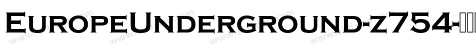 EuropeUnderground-z754字体转换