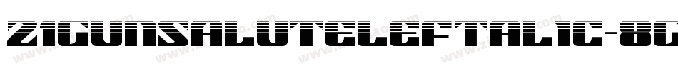 21GunSaluteLeftalic-8Gqg字体转换