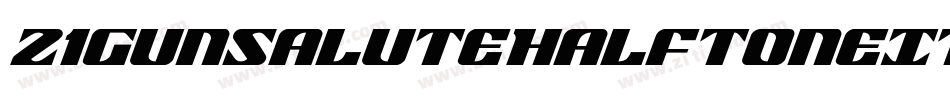 21GunSaluteHalftoneItalic-RWLA字体转换