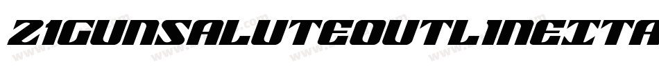 21GunSaluteOutlineItalic-rLey字体转换