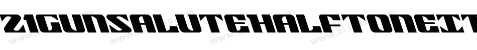 21GunSaluteHalftoneItalic-RWLA字体转换