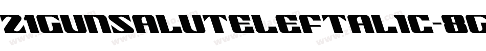 21GunSaluteLeftalic-8Gqg字体转换
