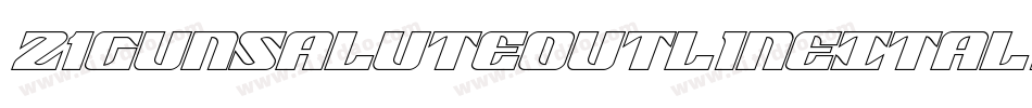 21GunSaluteOutlineItalic-rLey字体转换