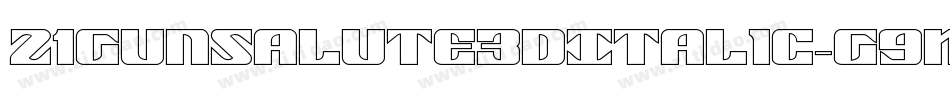 21GunSalute3DItalic-G9MG字体转换