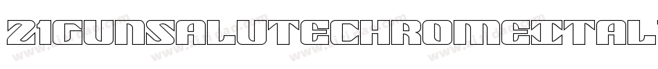21GunSaluteChromeItalic-za13字体转换