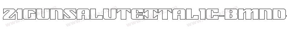 21GunSaluteItalic-BMnd字体转换
