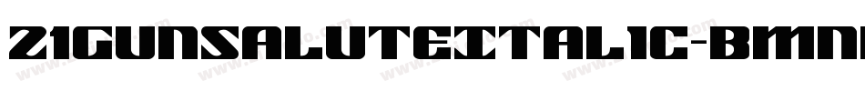 21GunSaluteItalic-BMnd字体转换