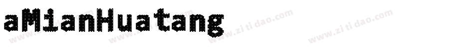aMianHuatang字体转换