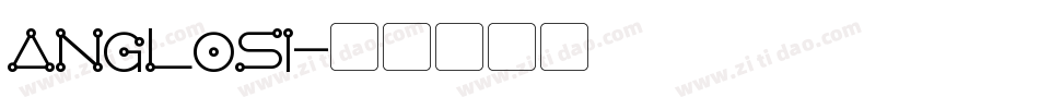 ANGLOS1字体转换
